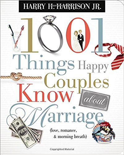 1001 Things Happy Couples Know About Marriage PB - Harry H Harrison Jr